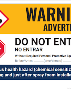 Warning sign stating ‘Do Not Enter’ and noting required PPE and chemical sensitization risks during and after spray foam installation.