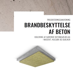 Projekteringsanvisning Brandbeskyttelse af betonkonstruktioner
