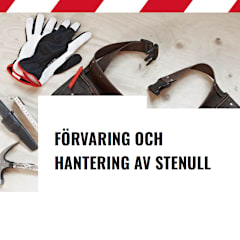 Instruktion till hur du kan förvara och hantera stenull.