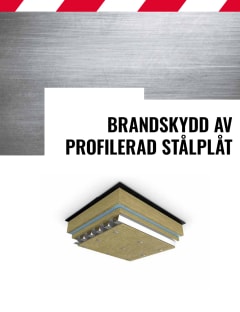 Brandskydd av profilerad stålplåt