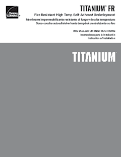 Titanium® FR High Temp and Fire Resistant Self-Adhered Underlayment Installation Instructions