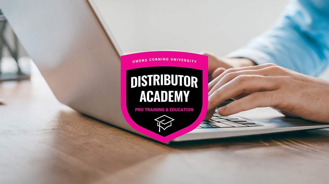 Person using a laptop at a table, with the Owens Corning University Distributor Academy logo overlayed.